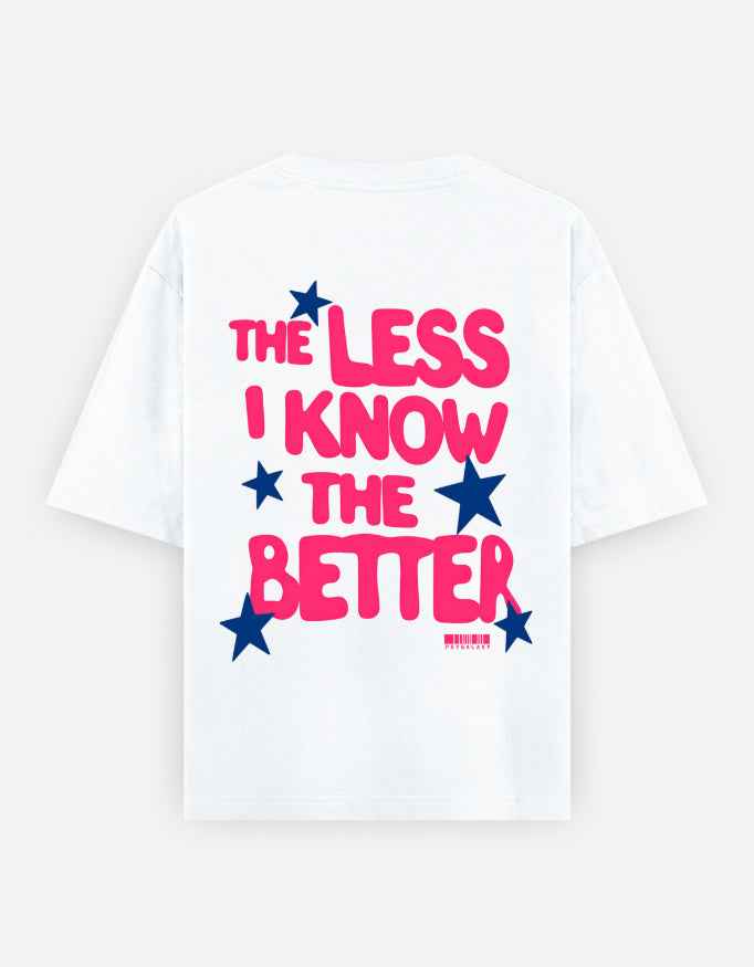 THE LESS I KNOW - Unisex Oversized Classic T-Shirt